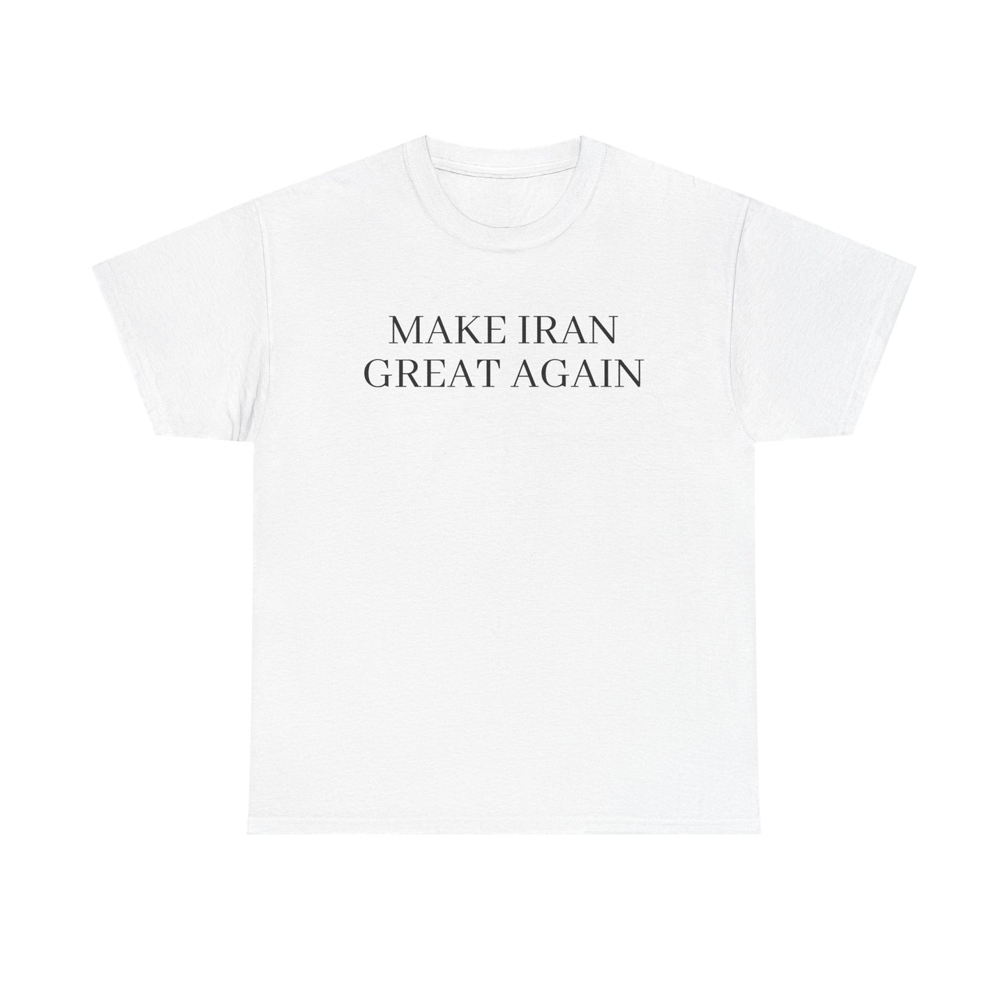 MAKE IRAN GREAT AGAIN T-Shirt