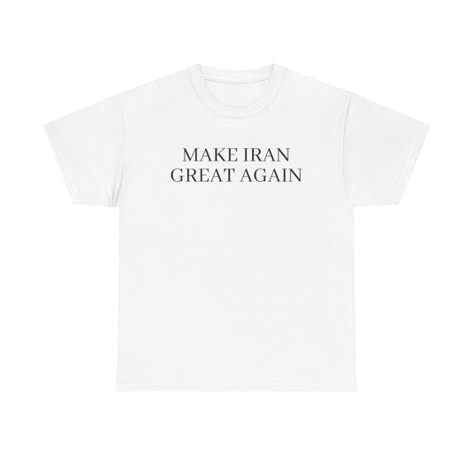 MAKE IRAN GREAT AGAIN T-Shirt
